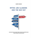 Myths Lies Illusions and the Way Out: 2nd edition