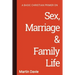 A Basic Christian Primer on Sex, Marriage & Family Life