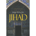 Jihad in the West: Muslim Conquests from the 7th to the 21st Centuries