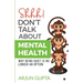 Shhh! Don't Talk about Mental Health: Why Being Quiet Is No Longer an Option