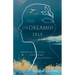 The Undreamed Self: Unleash the Creativity Beneath Thought, Story, and Identity