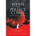 When the Perfect Comes: The Bible's Predictions, Simplified