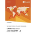Smart Factory and Industry 4.0. The Current State of Application Technologies: Developing a Technology Roadmap