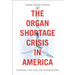 The Organ Shortage Crisis in America: Incentives, Civic Duty, and Closing the Gap /]candrew Michael Flescher