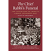 The Chief Rabbi's Funeral: The Untold Story of America's Largest Antisemitic Riot