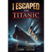 I Escaped the Titanic