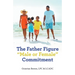 The Father Figure "Male or Female" Commitment