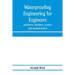 Waterproofing engineering for engineers, architects, builders, roofers and waterproofers