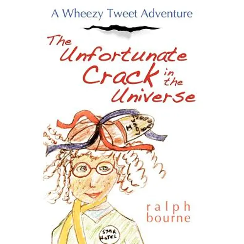 The Unfortunate Crack in the Universe: A Wheezy Tweet Adventure