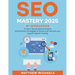 SEO Mastery 2025 #1 Workbook to Learn Secret Search Engine Optimization Strategies to Boost and Improve Your Organic Search Ranking