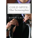 Cold Spite: The Screenplay
