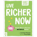 Live Richer Now: 100 Simple Ways to Become Instantly Richer