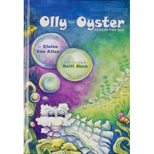 Olly the Oyster Cleans the Bay