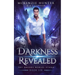 Darkness Revealed