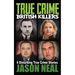 True Crime British Killers - A Prequel: Six Disturbing Stories of some of the UK's Most Brutal Killers