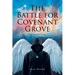 The Battle for Covenant Grove: An Awakening