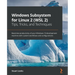 Windows Subsystem for Linux 2 (WSL 2) Tips, Tricks, and Techniques: Maximise productivity of your Windows 10 development machine with custom workflows
