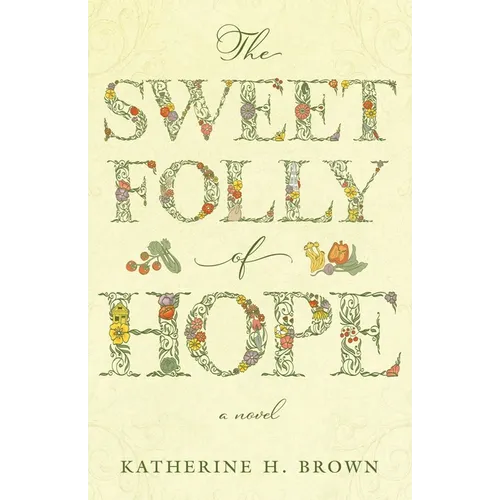 The Sweet Folly of Hope