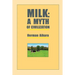 Milk: A Myth of Civilization