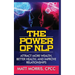 The Power of Nlp: Attract More Wealth, Better Health, and Improve Relationships