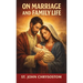On Marriage and Family Life