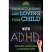 Understanding and Loving Your Child with ADHD