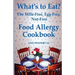 What's to Eat?: The Milk-Free, Egg-Free, Nut-Free Food Allergy Cookbook