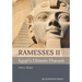 Ramesses II, Egypt's Ultimate Pharaoh