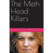 The Meth Head Killers