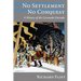 No Settlement, No Conquest: A History of the Coronado Entrada