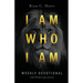 I Am Who I Am: Weekly Devotional With Psalm-type Poetry
