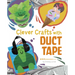 Clever Crafts with Duct Tape