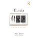 Illness: The Cry of the Flesh
