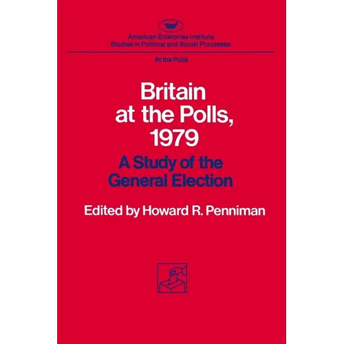 Britain at the Polls, 1979:: A Study of the General Election
