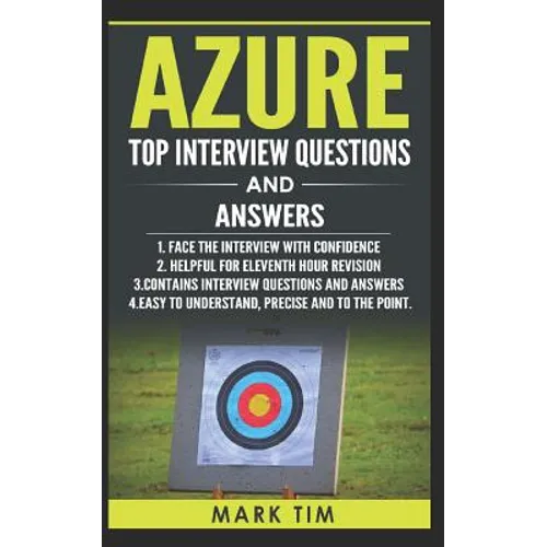 Azure Top Interview Questions and Answers - Microsoft Azure: Face the Microsoft Azure Interview with Confidence