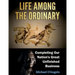 Life among the Ordinary: Completing Our Nation's Great Unfinished Business