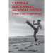 Capoeira, Black Males, and Social Justice: A Gym Class Transformed