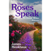 The Roses Speak: A Chronic Illness Journey