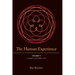 The Human Experience: Volume II- A Heart-Centered Life