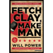 Fetch Clay, Make Man: A Play