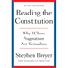Reading the Constitution: Why I Chose Pragmatism, Not Textualism