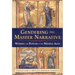 Gendering the Master Narrative: Women and Power in the Middle Ages