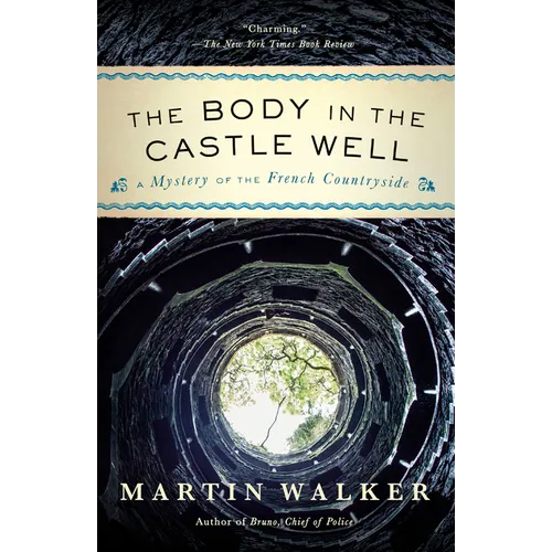 The Body in the Castle Well: A Mystery of the French Countryside