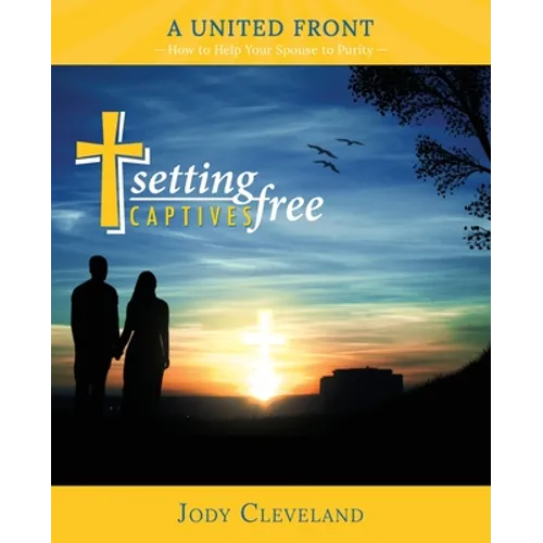 Setting Captives Free: A United Front