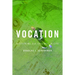 Vocation: Discerning Our Callings in Life