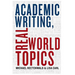 Academic Writing, Real World Topics