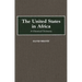 The United States in Africa: A Historical Dictionary