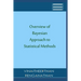 Overview of Bayesian Approach to Statistical Methods