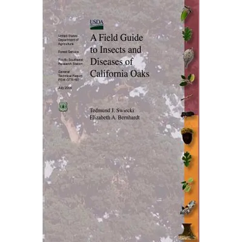 A Field Guide to Insects and Diseases of California Oaks