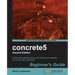 Concrete5 Beginner's Guide (2nd Edition)